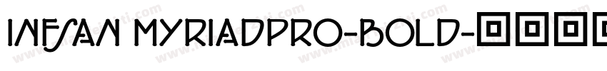 INFSAN MYRIADPRO-BOLD字体转换